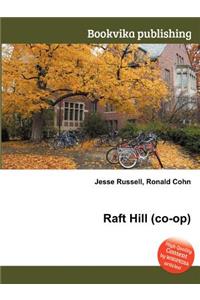 Raft Hill (Co-Op)