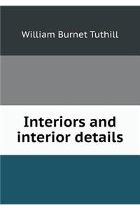 Interiors and Interior Details