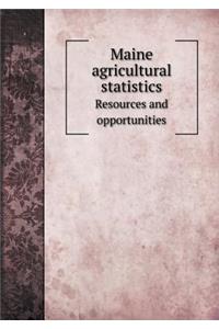 Maine agricultural statistics Resources and opportunities
