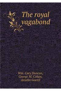 The Royal Vagabond