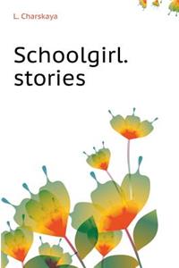 Schoolgirl. Stories