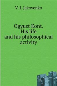 Ogyust Kont. His life and his philosophical activity