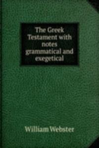 Greek Testament with notes grammatical and exegetical