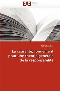 Causalité, Fondement Pour Une Théorie Générale de la Responsabilité
