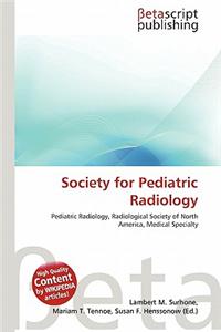 Society for Pediatric Radiology