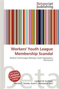 Workers' Youth League Membership Scandal