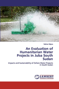 Evaluation of Humanitarian Water Projects in Juba South Sudan