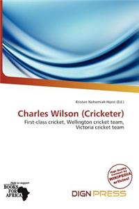 Charles Wilson (Cricketer)