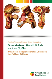 Obesidade no Brasil, O País está no SUSto