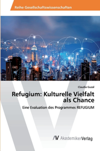 Refugium: Kulturelle Vielfalt als Chance