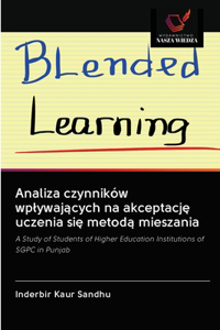 Analiza czynników wplywających na akceptację uczenia się metodą mieszania