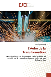 L'Aube de la Transformation