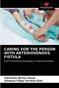 Caring for the Person with Arteriovenous Fistula