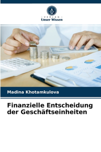 Finanzielle Entscheidung der Geschäftseinheiten