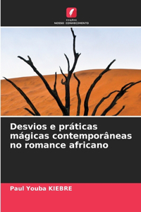 Desvios e práticas mágicas contemporâneas no romance africano