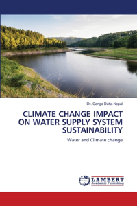 Climate Change Impact on Water Supply System Sustainability