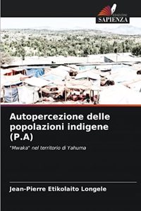 Autopercezione delle popolazioni indigene (P.A)