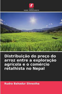 Distribuição do preço do arroz entre a exploração agrícola e o comércio retalhista no Nepal