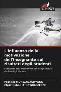 L'influenza della motivazione dell'insegnante sui risultati degli studenti