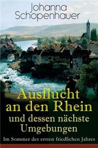 Ausflucht an den Rhein und dessen nächste Umgebungen - Im Sommer des ersten friedlichen Jahres