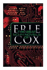 The Best Sci-Fi Novels of Erle Cox