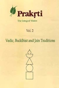 Vedic, Buddhist and Jain Traditons (v. 2) (Indira Gandhi National Centre for the Arts)