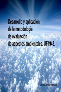 Desarrollo y aplicación de la metodología de evaluación de aspectos ambientales. UF1943.