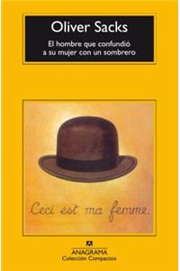 El Hombre Que Confudio a Su Mujer Con UN Sombrero