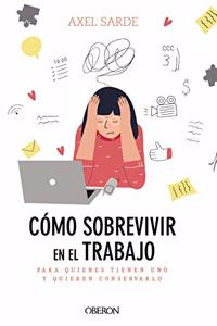 Como sobrevivir en el trabajo