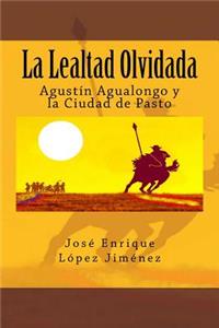 La Lealtad Olvidada