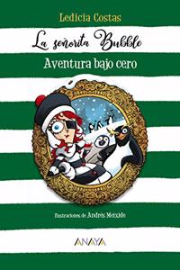 La senorita Bubble: Aventura bajo cero