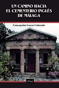 Un Camino Hacia el Cementerio Ingles de Malaga