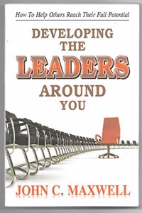 DEVELOPING THE LEADERS AROUND YOU