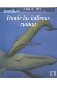 Donde Las Ballenas Cantan
