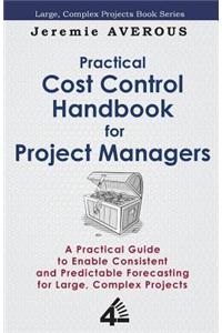 Practical Cost Control Handbook for Project Managers