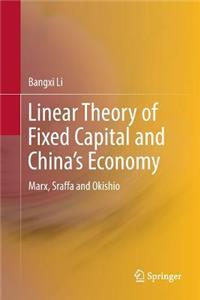 Linear Theory of Fixed Capital and China's Economy