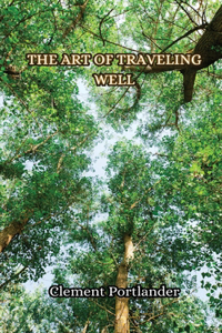 Art of Traveling Well