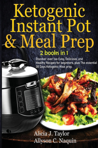Ketogenic Instant Pot & Meal Prep - 2 books in 1