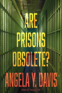 Are Prisons Obsolete?