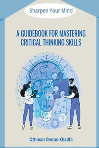 Guidebook for Mastering Critical Thinking Skills