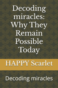 Decoding miracles
