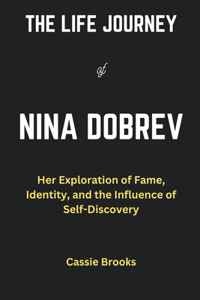 Life Journey of Nina Dobrev