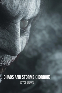 Chaos and Storms (Horror)