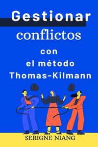 Gestionar conflictos con el método Thomas-Kilmann