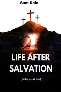 Life After Salvation