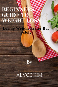 Beginners guide to weight loss