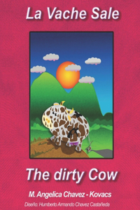 La Vache Sale. The Dirty Cow.