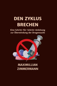 Den Zyklus Brechen