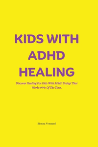 Kids with ADHD Healing