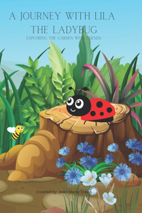 Journey with Lila the Lady Bug